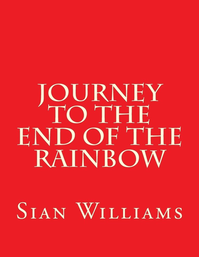 Journey to the End of the Rainbow 1