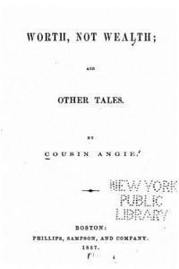 bokomslag Worth, Not Wealth, and Other Tales