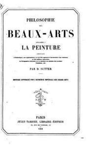 bokomslag Philosophie des beaux-arts appliquée a la peinture