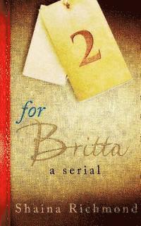 bokomslag For Britta - Volume Two: A Serial