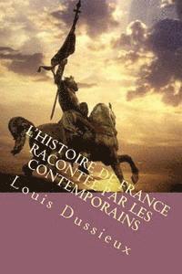 L'histoire de France racontee par les contemporains: Tome I