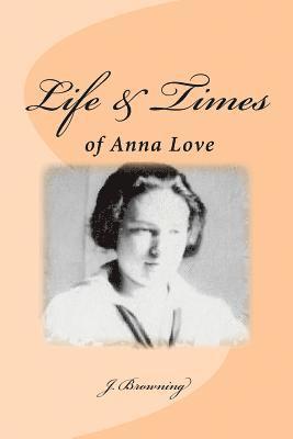 bokomslag Life and Times of Anna Love