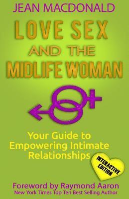 bokomslag Love Sex and the Midlife Woman: Your Guide to Empowering Intimate Relationships