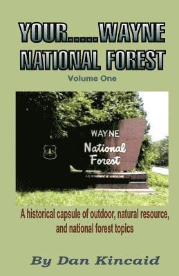 Your.....Wayne National Forest, Volume One 1