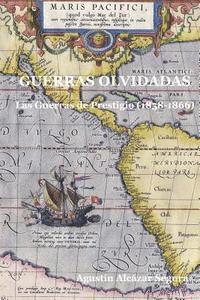 bokomslag Guerras Olvidadas: Las Guerras de Prestigio (1858-1866)