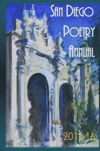 bokomslag San Diego Poetry Annual 2015-16: The Best Poems from Every Corner of the Region