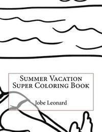 bokomslag Summer Vacation Super Coloring Book