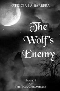 Patricia La Barbera - The Wolf's Enemy, Häftad. Tillgänglighet: Lägg i varukorg