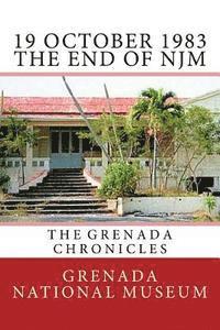 Ann Elizabeth Wilder, Grenada National Museum - 19 October 1983 - The End of NJM: The Grenada Chronicles, Häftad