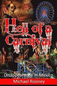 bokomslag Hell of a Carnival: Disappearance in Mexico