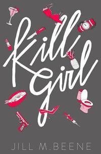 bokomslag Kill Girl: Elayna Miller, Book One