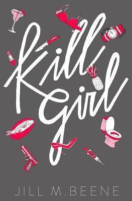 Kill Girl: Elayna Miller, Book One 1