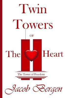Twin Towers of The Heart: The Tower of Freedom 1