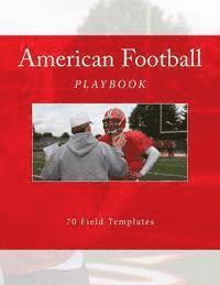 bokomslag American Football Playbook: 70 Field Templates