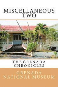 Ann Elizabeth Wilder, Grenada National Museum - Miscellaneous Two: The Grenada Chronicles, Häftad