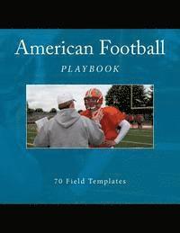 bokomslag American Football Playbook: 70 Field Templates