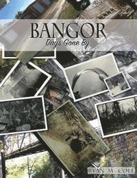 bokomslag Bangor: Days Gone By