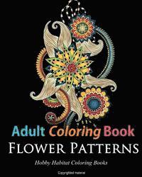 Adult Coloring Books: Flower Patterns: 50 Gorgeous, Stress Relieving Henna Flower Designs 1
