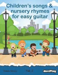 bokomslag Children's songs & nursery rhymes for easy guitar. Vol 2.
