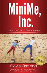 bokomslag MiniMe, Inc.: What Kids Can't Learn in School!