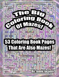 bokomslag The Big Coloring Book Of Mazes!