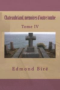 Chateaubriand, memoires d'outre tombe