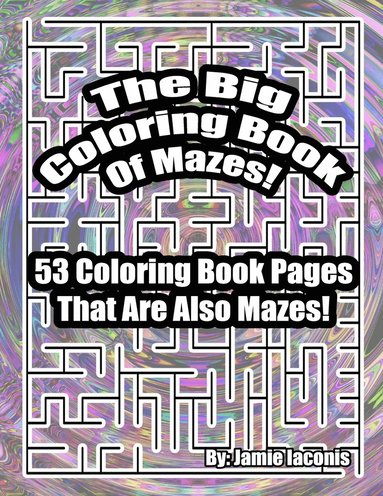 bokomslag The Big Coloring Book Of Mazes!