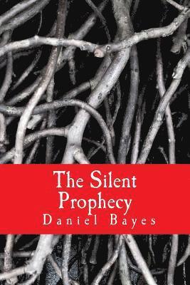 bokomslag The Silent Prophecy: Vos Santua Meine Vankur Kua Pian Book I