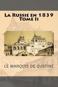bokomslag La Russie en 1839 Tome Ii