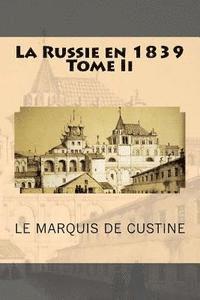 bokomslag La Russie en 1839 Tome Ii