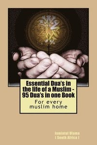 bokomslag Essential Dua's in the life of a Muslim