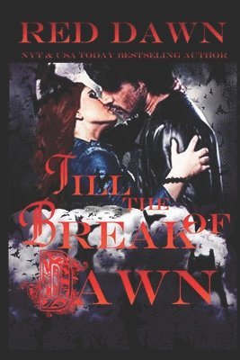 Red Dawn, Tracey H Kitts, Tracey H. Kitts - Till the Break of Dawn, Häftad
