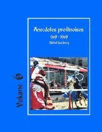 bokomslag Anecdotes provinoises, Volume 6: Provin-en-Carembault: 1000 ans d'histoire(s) à partir de documents anciens
