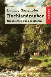 bokomslag Hochlandzauber: Geschichten aus den Bergen