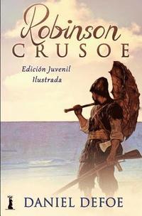 bokomslag Robinson Crusoe: Edición Juvenil Ilustrada