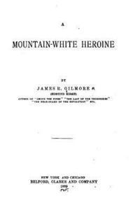 A Mountain-white Heroine 1