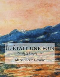 Il était une fois: Peinture Figurative 1975 - 2015 1