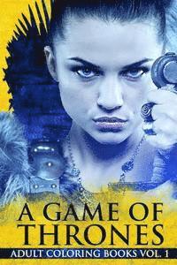 Deviant Coloring Books - A Game Of Thrones Adult Coloring Books, Häftad