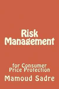 Risk Management for Consumer Protection 1