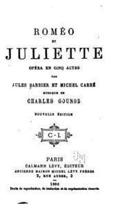 Roméo et Juliette, opéra en cinq actes 1