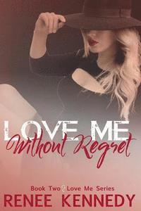 bokomslag Love Me Without Regret