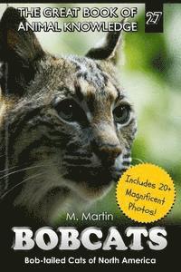 Bobcats: Bob-tailed Cats of North America 1