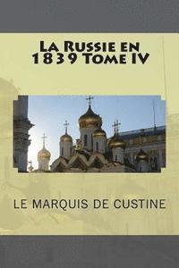 bokomslag La Russie en 1839 Tome IV