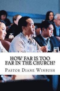 bokomslag How Far is Too Far in The Church?: Addressing Common Issues in The Church