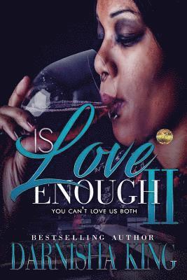 Is Love Enough 2: You can't love us both 1