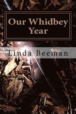 Our Whidbey Year 1