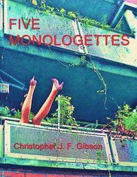 bokomslag Five Monologettes: Five Monologues
