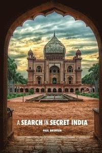 bokomslag A Search in Secret India