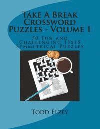 bokomslag Take A Break Crossword Puzzles - Volume 1: 50 Fun and Challenging 15x15 Symmetrical Puzzles