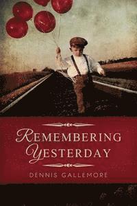 bokomslag Remembering Yesterday: A Collection of Christian Short Stories